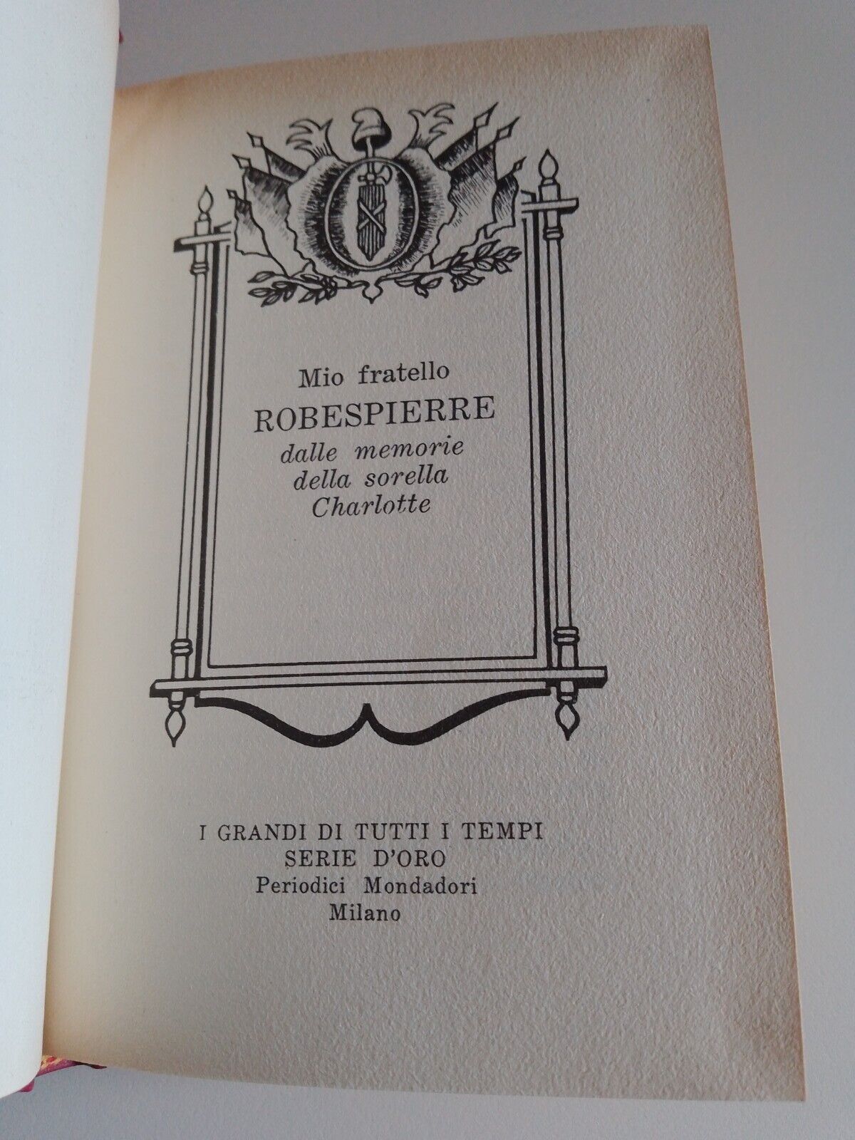 I Grandi di Tutti i Tempi: Colombo, Robespierre, Napoleone, Garibaldi