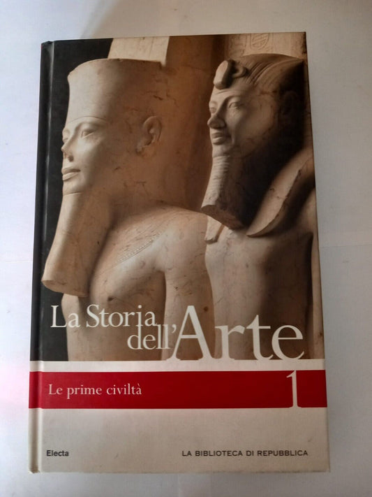 LA STORIA DELL'ARTE LE PRIME CIVILTà VOL. 1