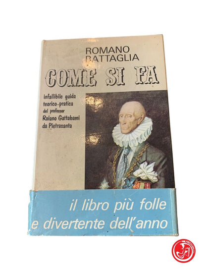 Come si fa - Romano Battaglia - Union Editore 1974