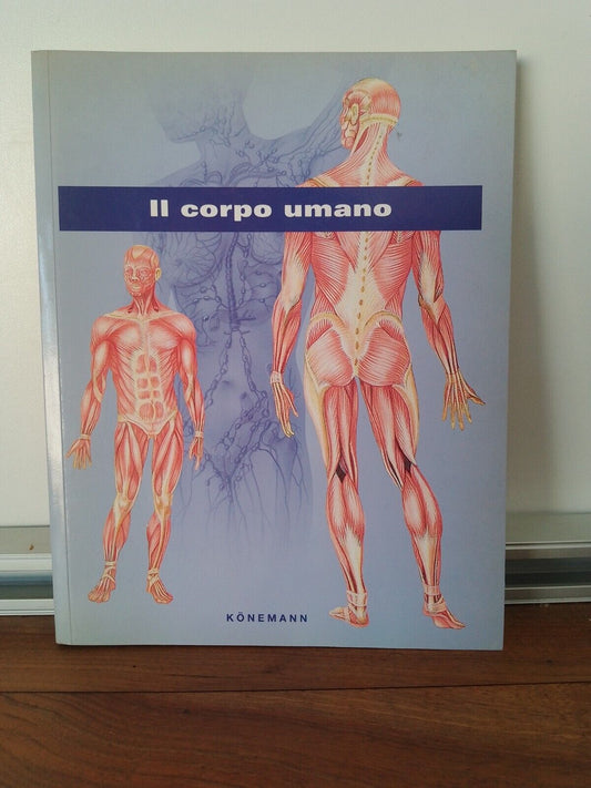 Il Corpo umano - Konemann - 2000