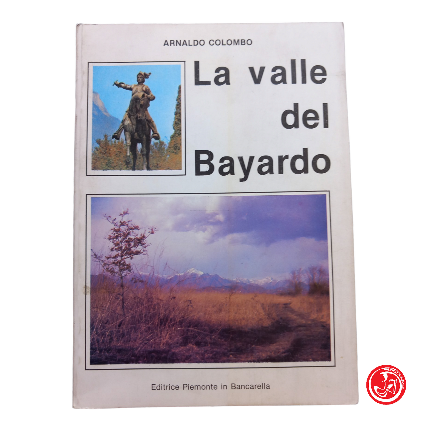 La valle del Bayardo ARNALDO COLOMBO
