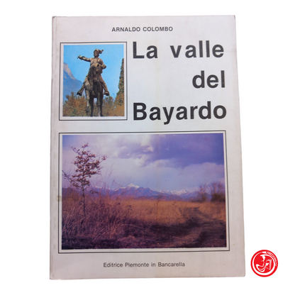 La valle del Bayardo ARNALDO COLOMBO