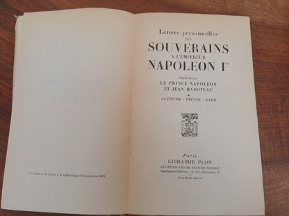 Lettres personnelles des SOUVERAINS à l'EMPEREUR NAPOLÉON Ier, Plon Paris, 1939