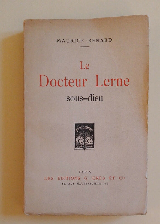 Maurice Renard, Le Docteur Lerne, sous-dieu, Les editions G. Cres, 1919