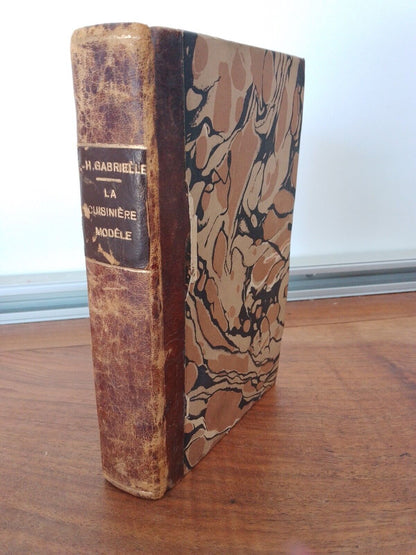 La Cuisiniere modele - M.me E.H. Gabrielle - T. Lefevre ed , vers 1880 RARO
