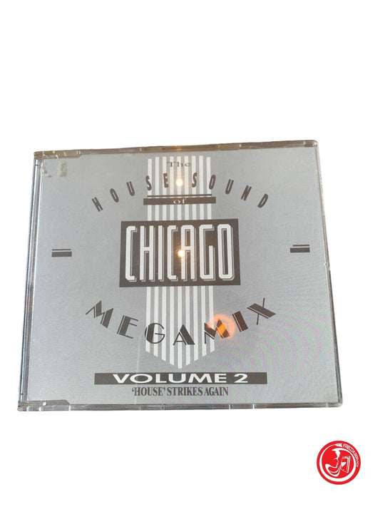 The House Sound Of Chicago Megamix Volume 2 (« House » frappe à nouveau)