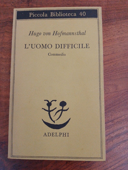 L'homme difficile, Comédie, H.Von Hofmannsthal, Adelphi 1976