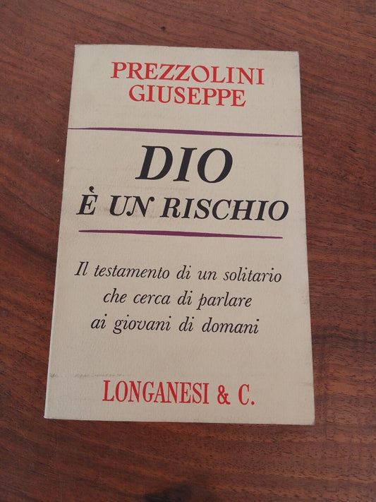 God is a risk, G.Prezzolini, Longanesi, 1969 + article by N. Abbagnano