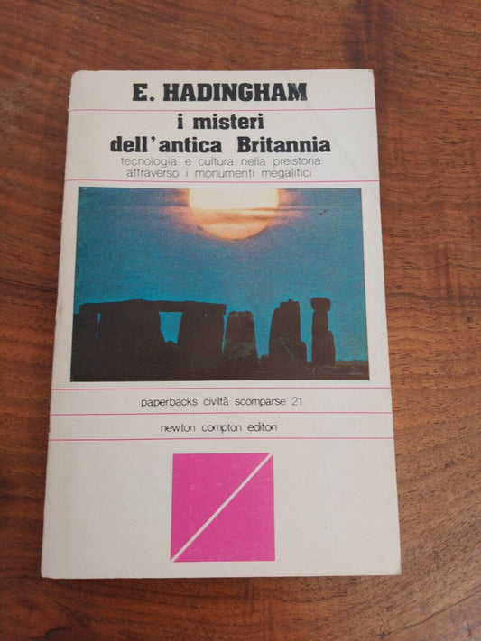 Evan Hadingham, The Mysteries of Ancient Britain, Ed. Newton Compton, 1978