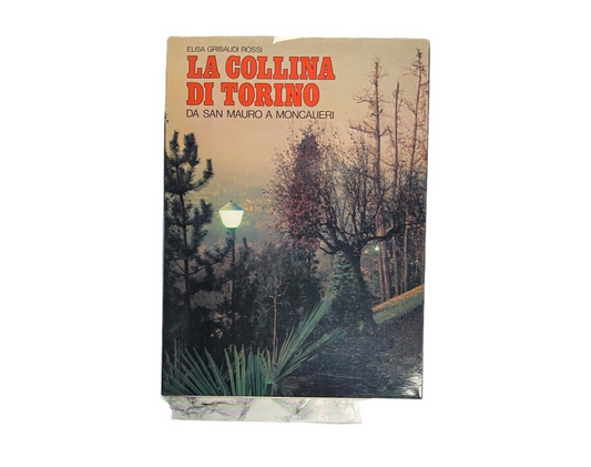 LA COLLINA DI TORINO - E. G. Rossi