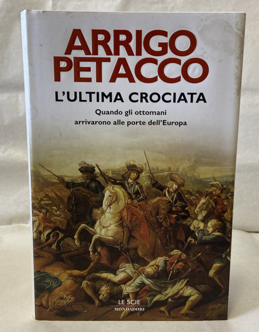 La Dernière Croisade : Quand les Ottomans arrivaient aux portes de l'Europe