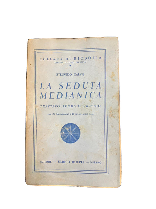 La seduta medianica - Calvis - Collana di biosofia