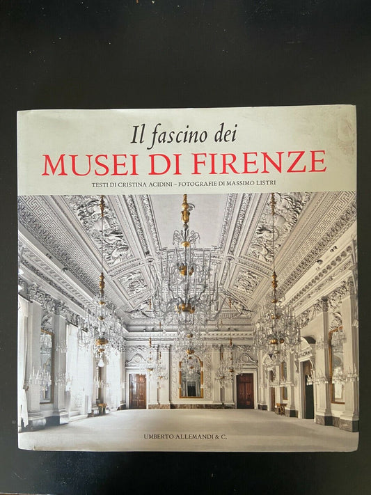 Livres - C. Acidini et M. Listri - Le charme des musées de Florence