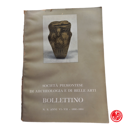 SOCIETà PIEMONTESE DI ARCHEOLOGIA E DI BELLE ARTI BOLLENTINO 1952-1953