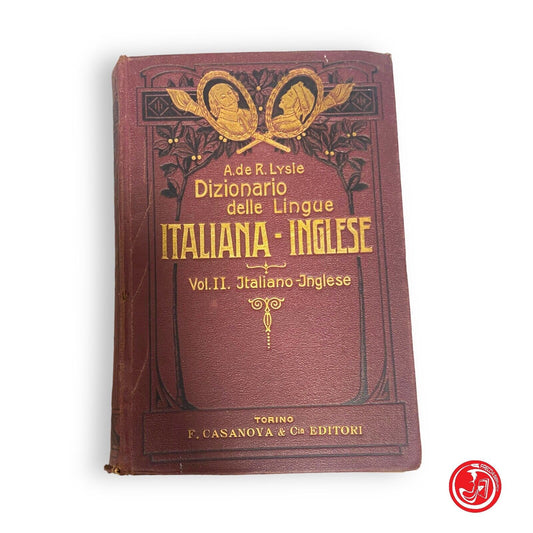 Dictionnaire des langues italien - anglais - F. CASANOVA &amp; O., ÉDITEURS 1922