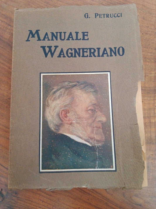 WAGNER MANUAL - G. PETRUCCI, 1928 III ed.+ Articles