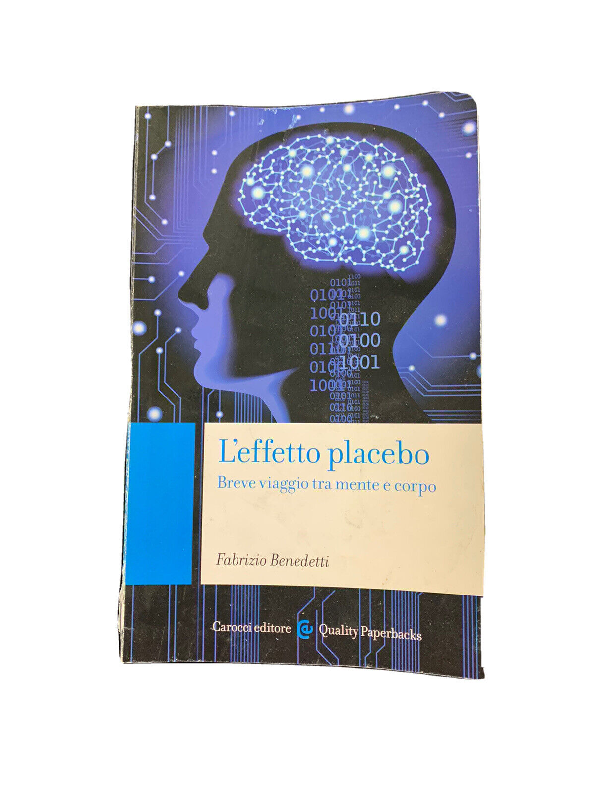 L’effetto Placebo - Breve viaggio tra mente e corpo - Fabrizio Benedetti