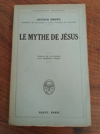 Le Mythe de Jésus, A. Drews, Ed. Payot, 1926