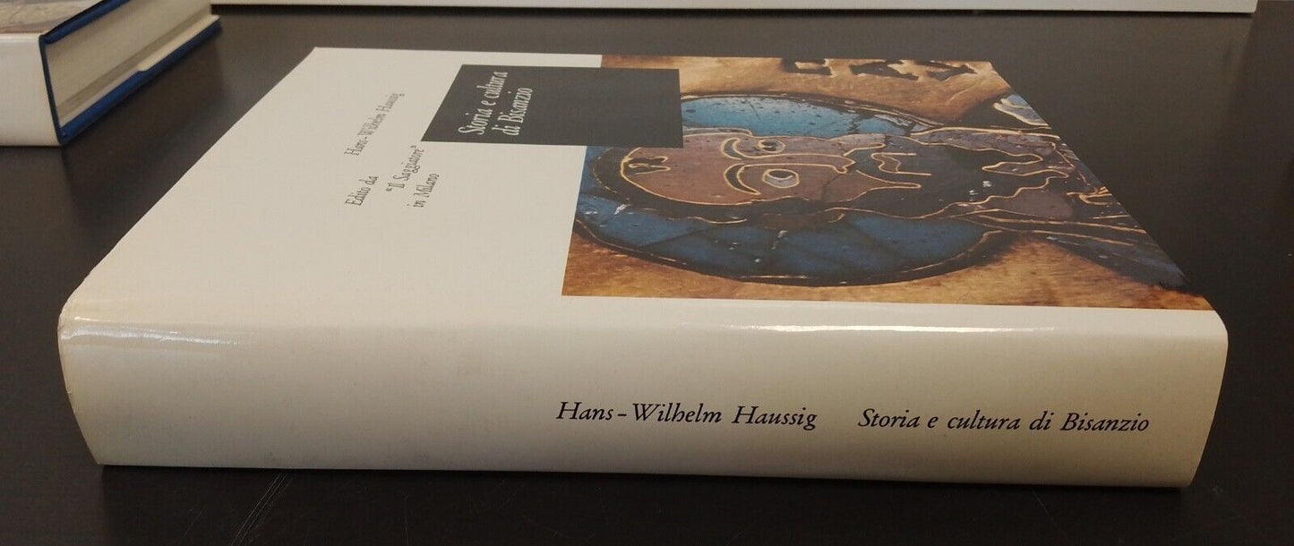 Storia e cultura di Bisanzio - H.W. Haussig, ed.  il Saggiatore 1964