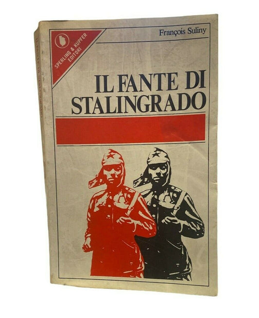 Libri - F. Suliny - Il fante di Stalingrado