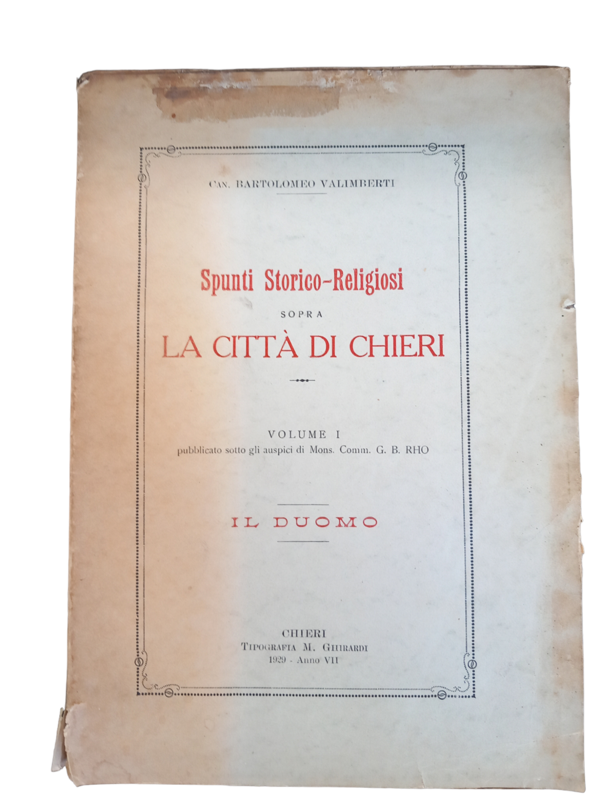 Spunti Storico-Religiosi sopra La Città di Chieri volume 1 GHIRARDI 1929