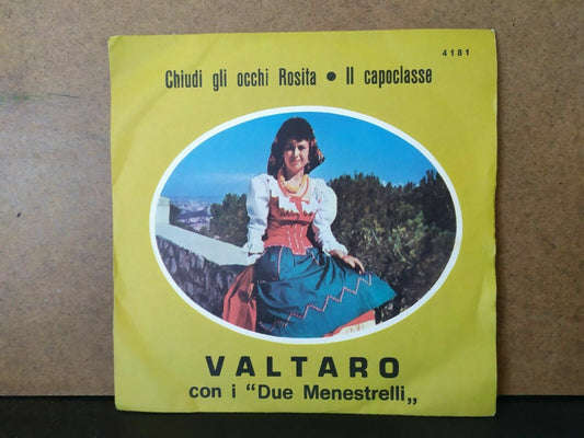 Valtaro con i Due Menestrelli / Chiudi gli occhi Rosita - Il capoclasse