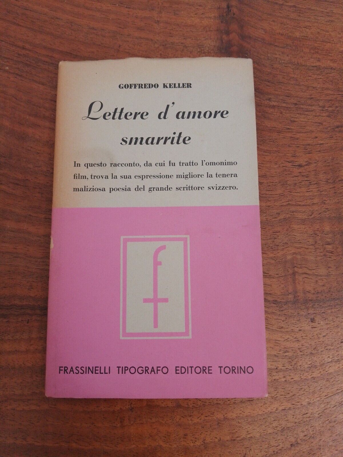 GOFFREDO KELLER LETTERE D' AMORE SMARRITE  Frassinelli 1943