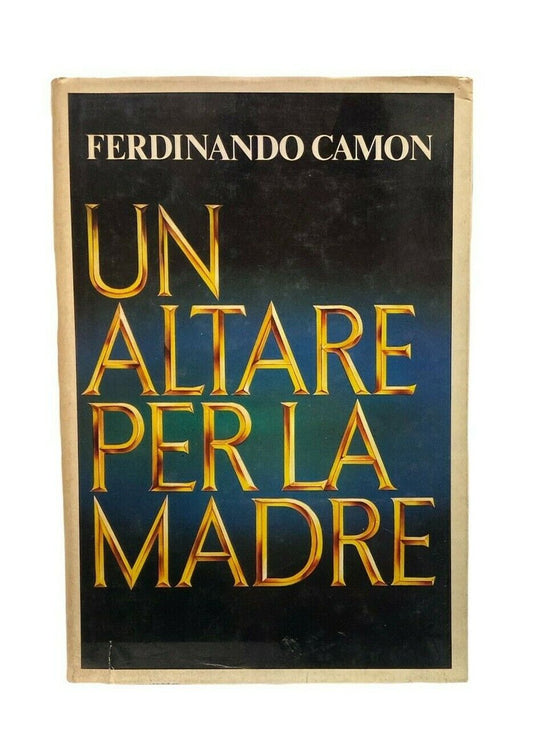 Libri - F. Camon - Un altare per la madre