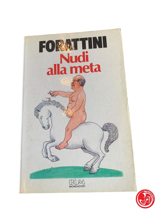 Nudi alla meta - Forattini - Bum Mondadori