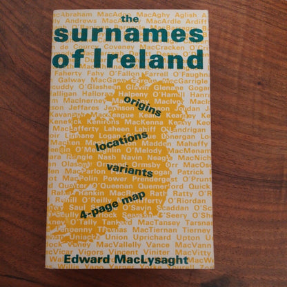 The surnames of Ireland, E.MacLyysaght, Irish univ. Press, 1973