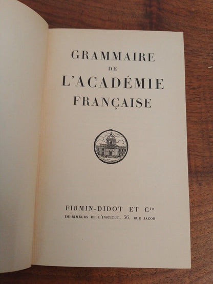 Grammaire de l'Académie française - Firmin Didot éd. 1932