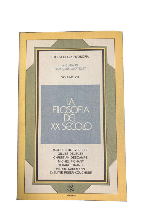 Storia Della Filosofia - La Filosofia Del XX Secolo Vol. 8 - F. Châtalet