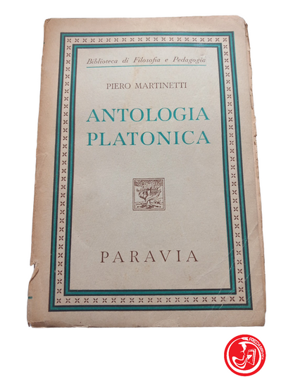 Antologia Platonica - PIERO MARTINETTI