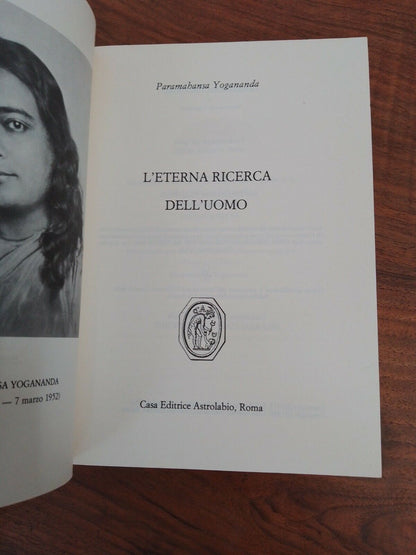 La quête éternelle de l'homme, P. Yogananda, Astrolabio, 1980