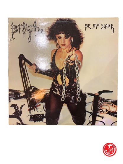 Bitch – Be My Slave