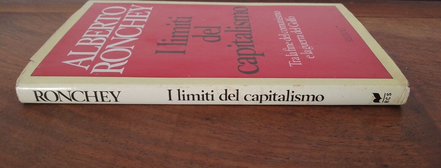 I limiti del capitalismo - A. Ronchey - Rizzoli 1991