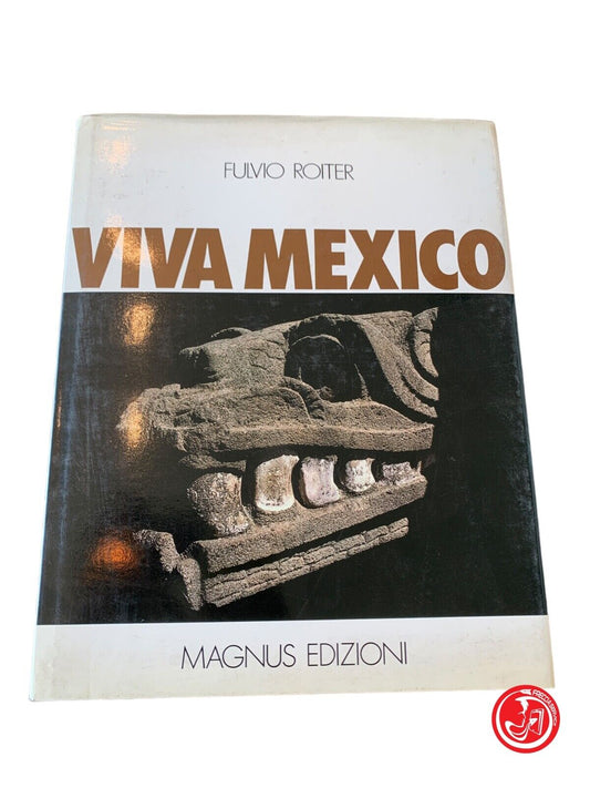 Viva Mexico - Fulvio Roiter - Magnus Edizioni 1970