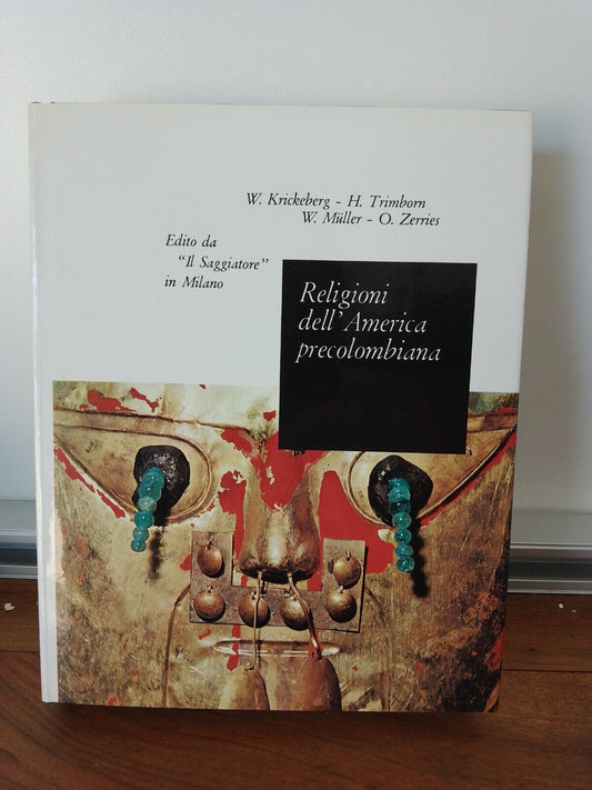 Religions of Pre-Columbian America - W. Krickebwrg +, ed. the Assayer 1966