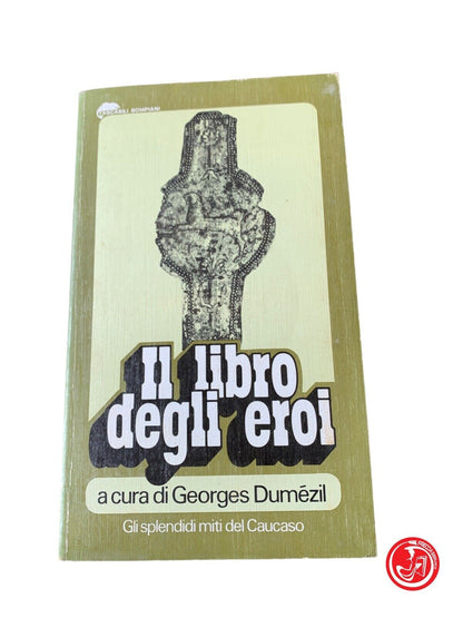 Le livre des héros - Georges Dumézil - Bompiani 1976