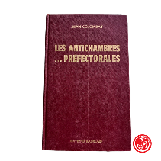 Les antichambres préfectorales - JEAN Colombat 1972