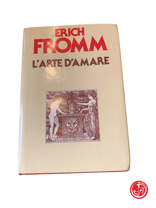 L'art d'aimer - Erich Fromm - CDE édition spa