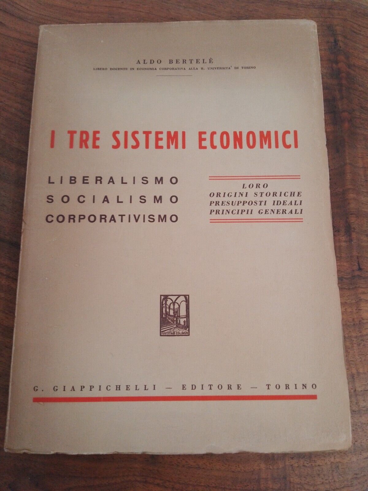 I tre sistemi economici - A. Bertelè - Giappichelli ed. 1940, RARO