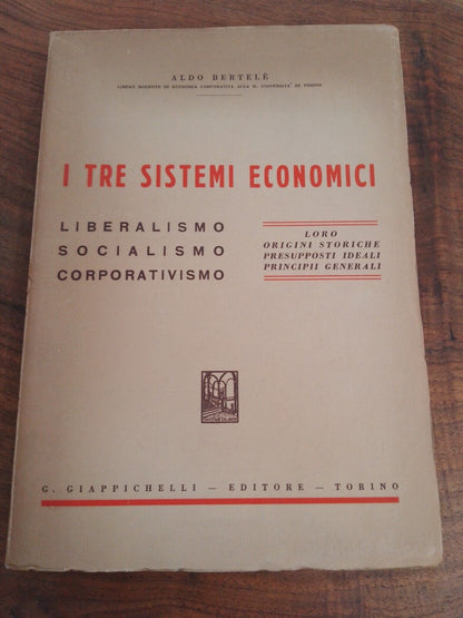 The three economic systems - A. Bertelè - Giappichelli ed. 1940, RARE