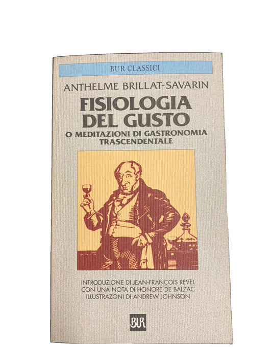 Physiology of taste or meditations on transcendental gastronomy