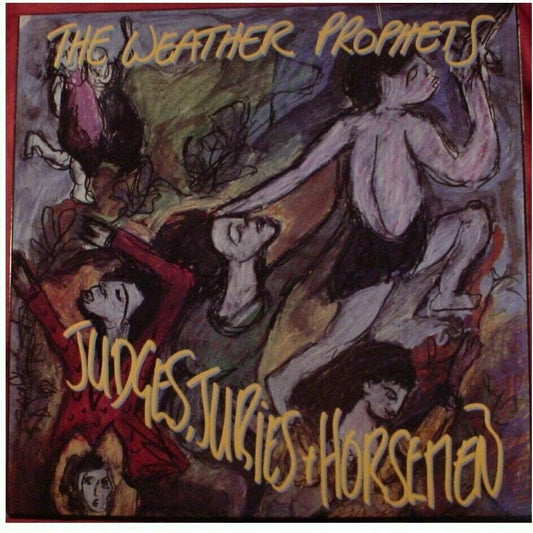 The Weather Prophets ‎– Judges, Juries & Horsemen