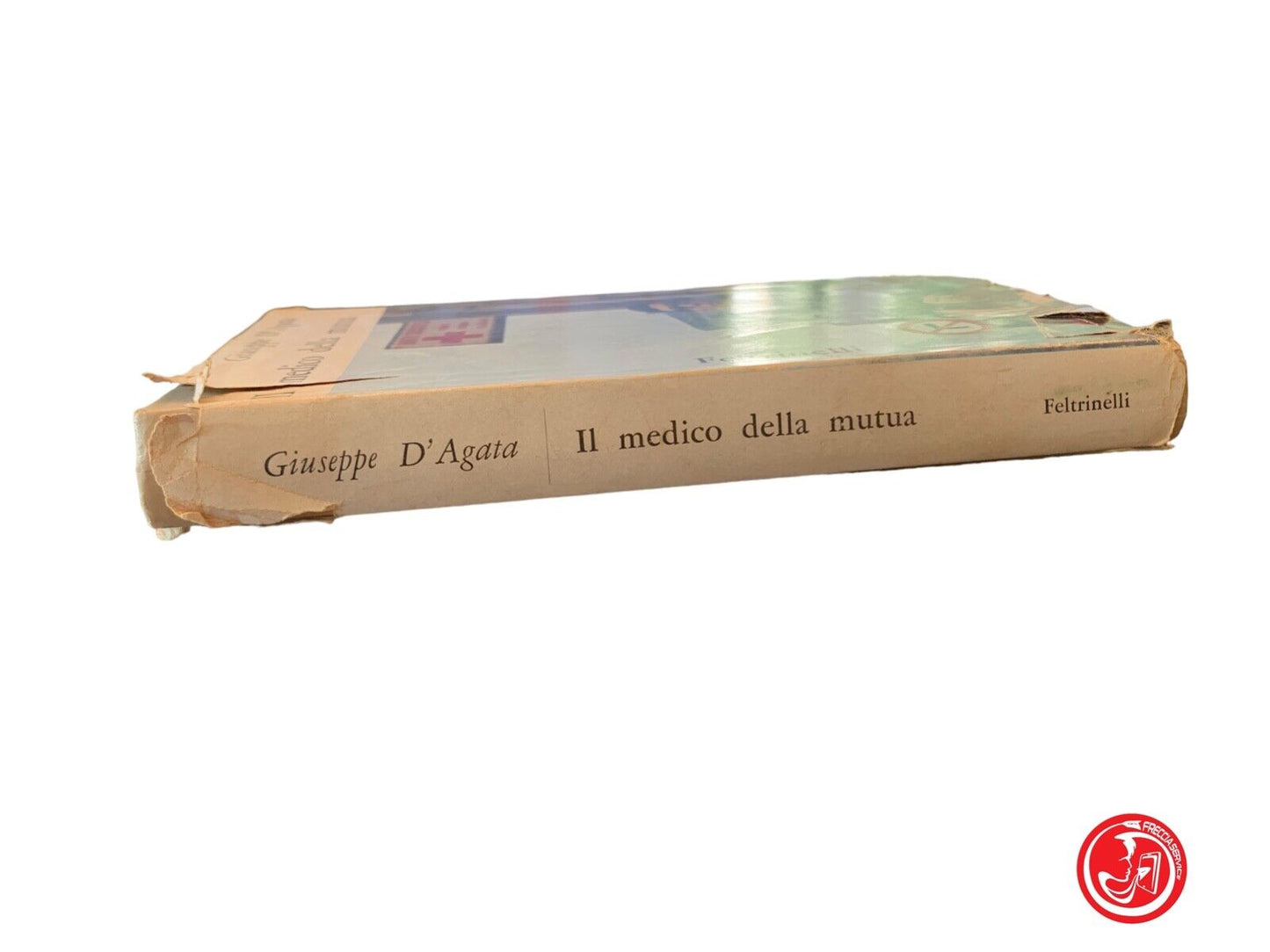 Il medico della mutua - Giuseppe D'Agata - Feltrinelli 1964