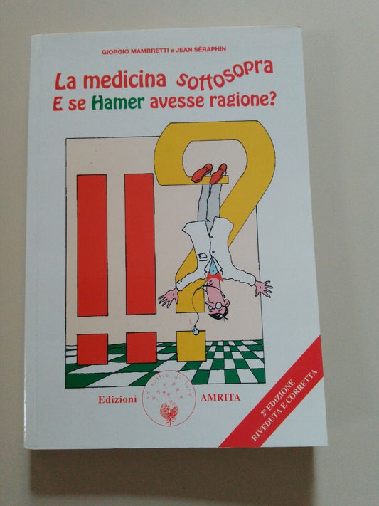 La medicina sottosopra. E se Hamer avesse ragione? [Paperback] Mambretti, Giorgi