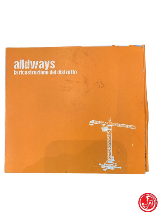 Alldways – The Reconstruction of the Destroyed