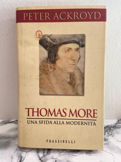 P. Ackroyd - Thomas More Un défi à la modernité