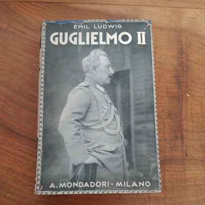 Emil LUDWIG - WILLIAM II - Ed MONDADORI 1930